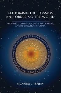 Book Cover for Fathoming the Cosmos and Ordering the World by Richard J Smith