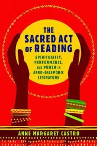 Book Cover for The Sacred Act of Reading by Anne Margaret Castro