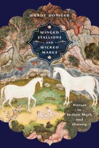 Book Cover for Winged Stallions & Wicked Mares by Wendy Doniger, Anna Lise Seastrand
