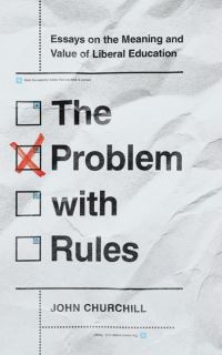 Book Cover for The Problem With Rules by John Hugh Churchill