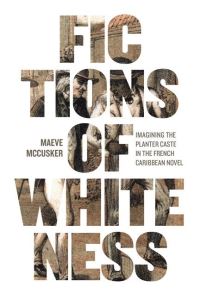 Book Cover for Fictions of Whiteness by Maeve McCusker