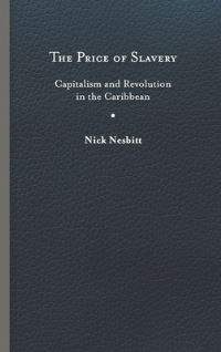 Book Cover for The Price of Slavery by Nick Nesbitt