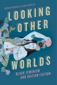 Book Cover for Looking for Other Worlds by Régine Michelle JeanCharles