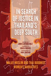 Book Cover for In Search of Justice in Thailand's Deep South by John Holt, Soraya Jamjuree, Hara Shintaro