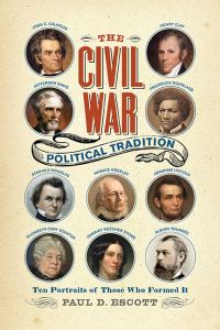 Book Cover for The Civil War Political Tradition by Paul D Escott