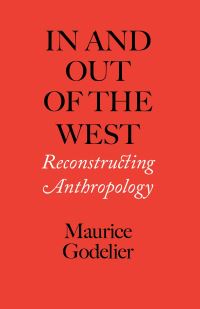 Book Cover for In and Out of the West by Maurice Godelier