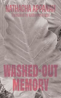 Book Cover for Washed-Out Memory by Nathacha Appanah