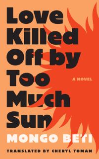 Book Cover for Love Killed Off by Too Much Sun by Mongo Beti