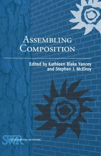 Book Cover for Assembling Composition by Kathleen Blake Yancey