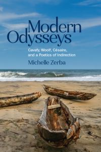 Book Cover for Modern Odysseys: Cavafy, Woolf, C?saire, and a Poetics of Indirection by Michelle Zerba