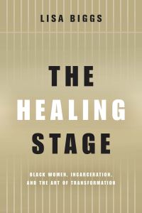 Book Cover for The Healing Stage by Lisa Biggs