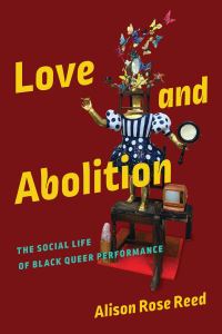 Book Cover for Love and Abolition by Alison Rose Reed