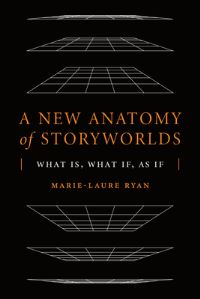 Book Cover for A New Anatomy of Storyworlds by MarieLaure Ryan