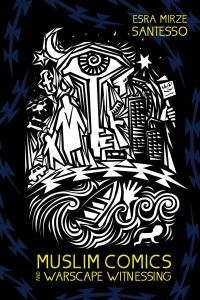 Book Cover for Muslim Comics and Warscape Witnessing by Esra Mirze Santesso
