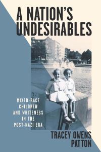 Book Cover for A Nation's Undesirables by Tracey Owens Patton