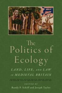 Book Cover for The Politics of Ecology by Randy P Schiff, Joseph Taylor