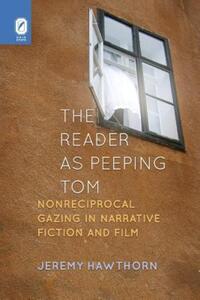 Book Cover for The Reader as Peeping Tom by PhD Jeremy Hawthorn