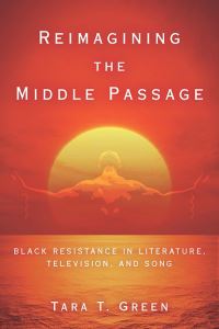 Book Cover for Reimagining the Middle Passage by Tara T Green