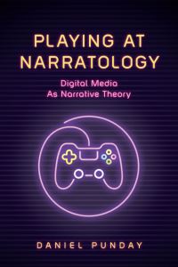 Book Cover for Playing at Narratology by Daniel Punday