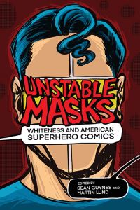 Book Cover for Unstable Masks by Sean Guynes, Martin Lund