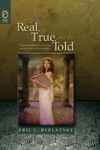 Book Cover for The Real, the True, and the Told by Eric L Berlatsky