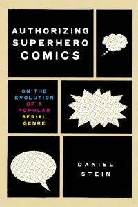 Book Cover for Authorizing Superhero Comics by Daniel Stein