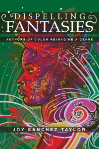 Book Cover for Dispelling Fantasies by Joy SanchezTaylor