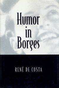 Book Cover for Humor in Borges by René de Costa