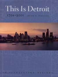 Book Cover for This Is Detroit, 1701-2001 by Arthur M Woodford