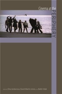 Book Cover for Cinema at the Periphery by Dina Iordanova, David MartinJones, Belén Vidal