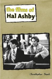 Book Cover for The Films of Hal Ashby by Christopher Beach