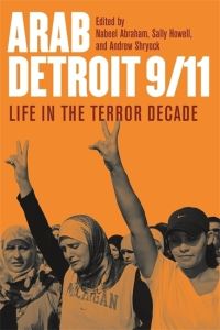 Book Cover for Arab Detroit 9/11 by Nabeel Abraham, Sally Howell, Andrew Shryock