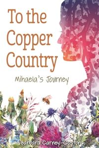 Book Cover for To the Copper Country by Barbara CarneyCoston, Wayne State University