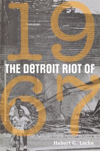 Book Cover for The Detroit Riot of 1967 by Hubert G Locke