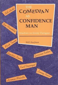 Book Cover for The Comedian as Confidence Man by Will Kaufman
