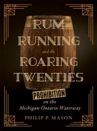 Book Cover for Rum Running and the Roaring Twenties by Philip P Mason