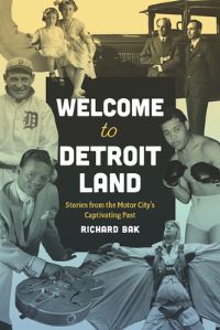 Book Cover for Welcome to Detroitland by Richard Bak