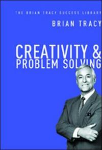 Book Cover for Creativity and Problem Solving by Brian Tracy