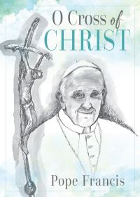 Book Cover for O Cross of Christ by Francis