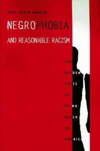 Book Cover for Negrophobia and Reasonable Racism by Jody David Armour
