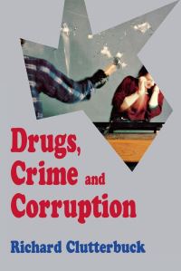 Book Cover for Drugs, Crime, and Corruption by Richard Clutterbuck