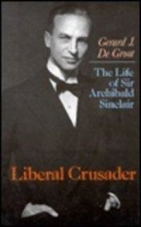 Book Cover for Liberal Crusader by Gerard De Groot