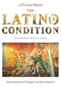 Book Cover for The Latino/a Condition by Richard Delgado, Jean Stefancic