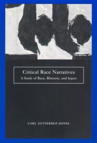 Book Cover for Critical Race Narratives by Carl GutiérrezJones