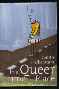 Book Cover for In a Queer Time and Place by Jack Halberstam