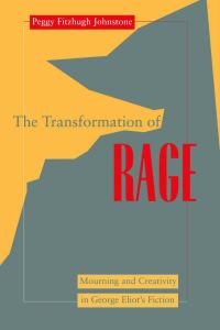 Book Cover for The Transformation of Rage by Peggy Fitzhugh Johnstone