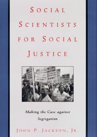 Book Cover for Social Scientists for Social Justice by John P Jackson