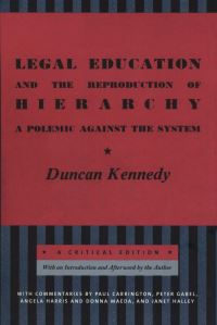 Book Cover for Legal Education and the Reproduction of Hierarchy by Duncan Kennedy, Paul D Carrington