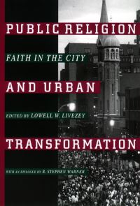Book Cover for Public Religion and Urban Transformation by Lowell Livezey