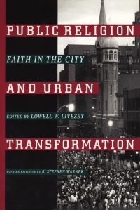 Book Cover for Public Religion and Urban Transformation by Lowell W Livezey
